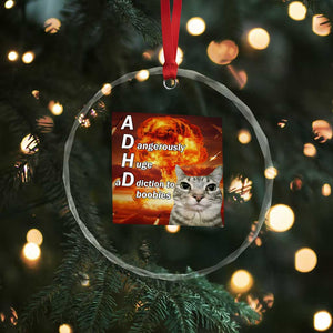 ADHD Cat Meme Crystal Glass Ornament Funny Kitty Flames Neurodivergent Gen Z TS10 Print Your Wear