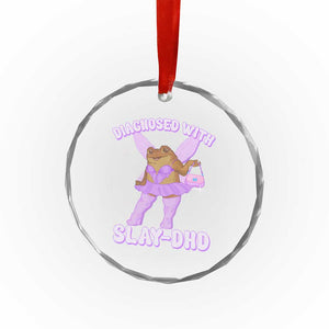 ADHD Meme Crystal Glass Ornament Funny Slay DHD Frog Neurodivergent TS10 Print Your Wear