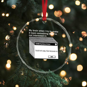 ADHD Meme Crystal Glass Ornament Funny System Error Neurodivergent Humor TS10 Print Your Wear