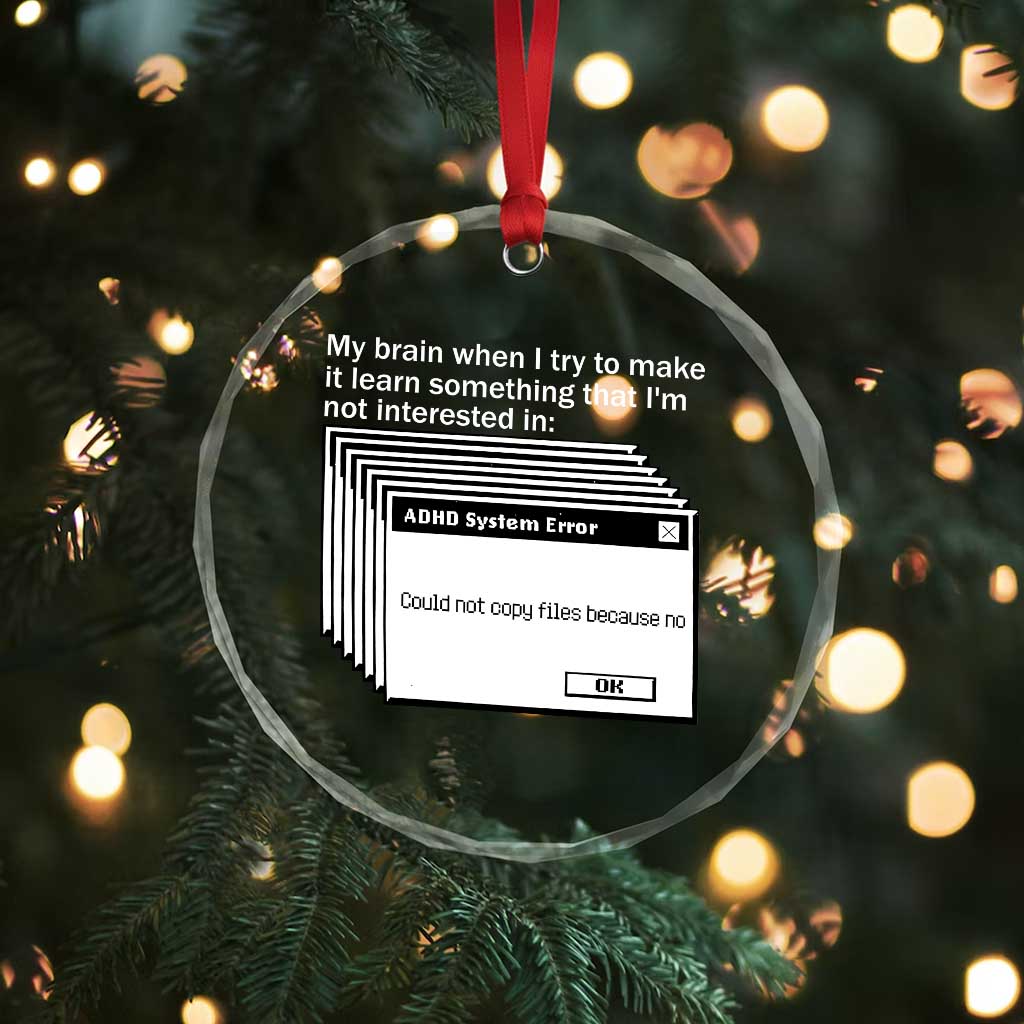 ADHD Meme Crystal Glass Ornament Funny System Error Neurodivergent Humor TS10 Print Your Wear