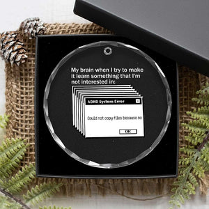 ADHD Meme Crystal Glass Ornament Funny System Error Neurodivergent Humor TS10 Print Your Wear