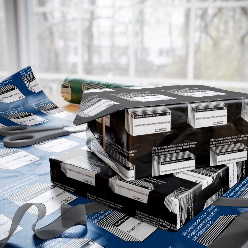 ADHD Meme Wrapping Paper Roll Funny System Error Neurodivergent Humor TS10 Black Print Your Wear