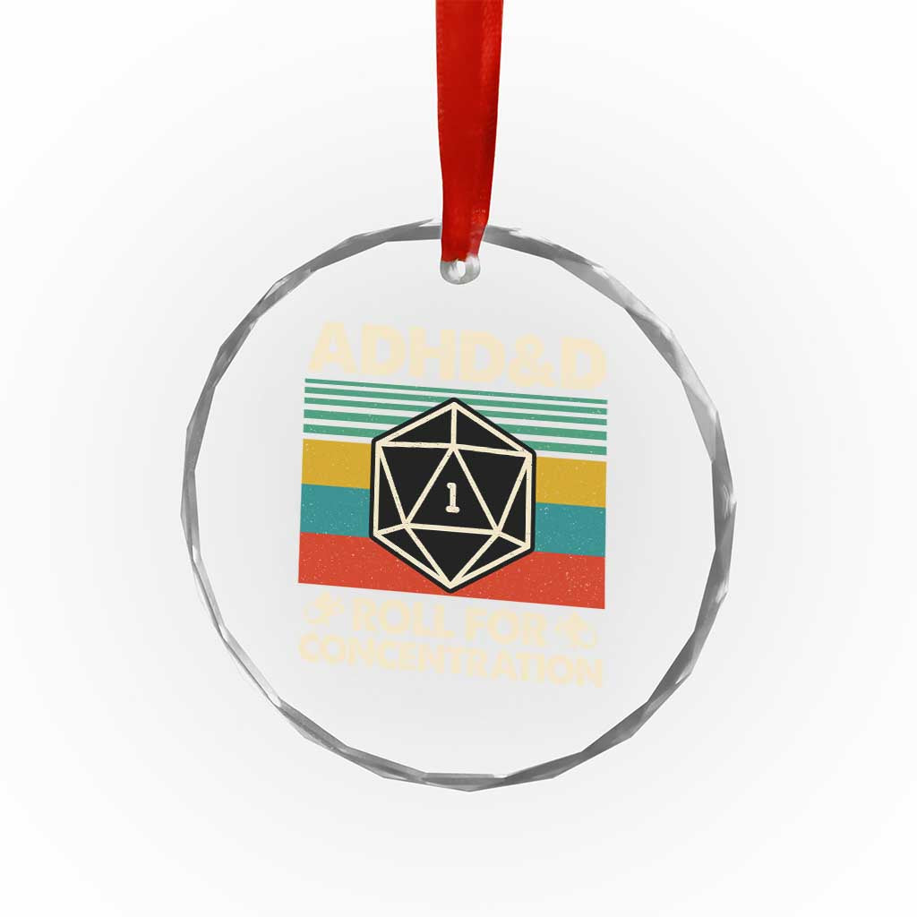 ADHD&D Roll for Concentration Crystal Glass Ornament Retro 90s ADHD Roll For Concentration Funny Gamer TS10 Transparent Glass 3'' Circle Print Your Wear