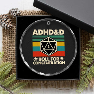 ADHD&D Roll for Concentration Crystal Glass Ornament Retro 90s ADHD Roll For Concentration Funny Gamer TS10 Print Your Wear