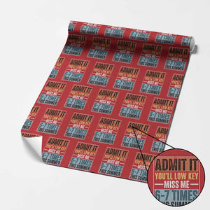 Admit It You Will Low key Miss Me 67 Times This Summer Wrapping Paper Roll Last Day Six Seven Meme TS11 Red Print Your Wear