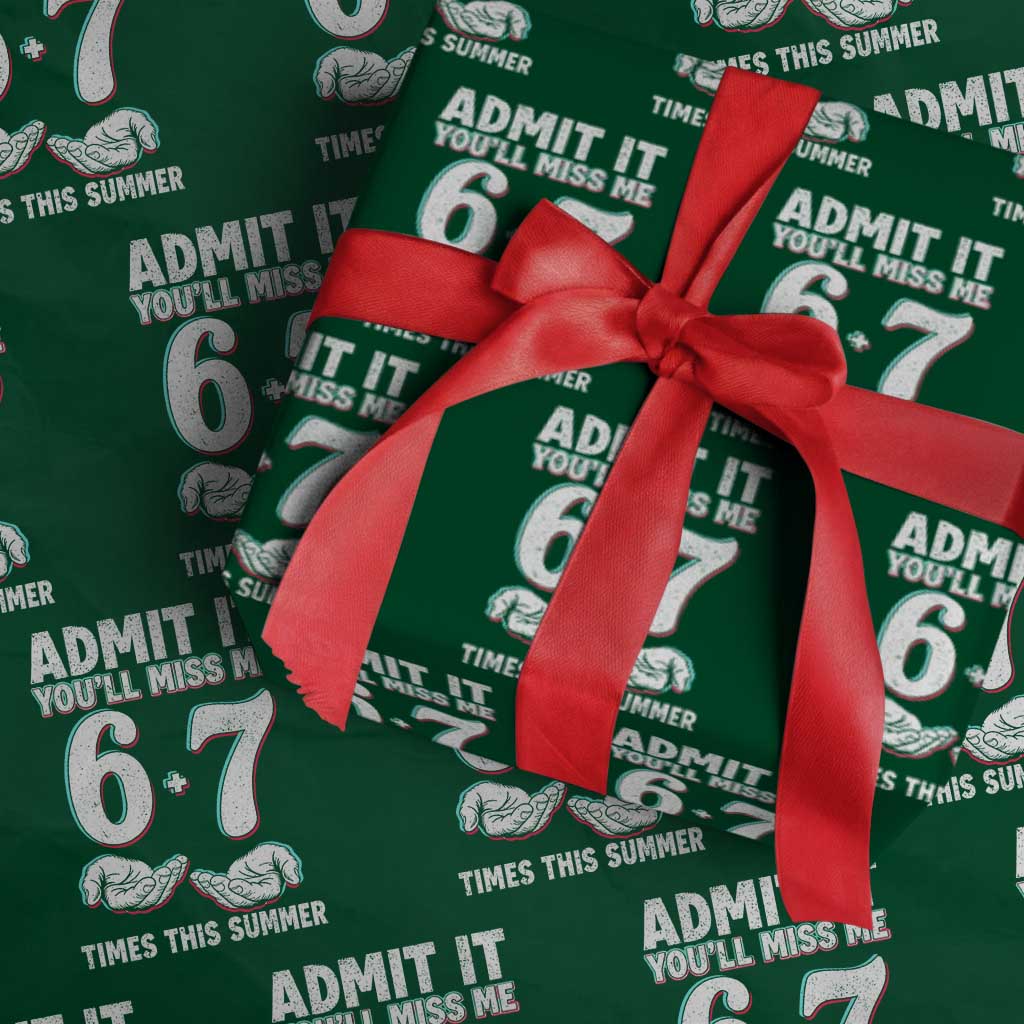Admit It You'll Miss Me 67 Times This Summer Wrapping Paper Roll Funny Last Day of School Six Seven Meme TS11 Green Print Your Wear
