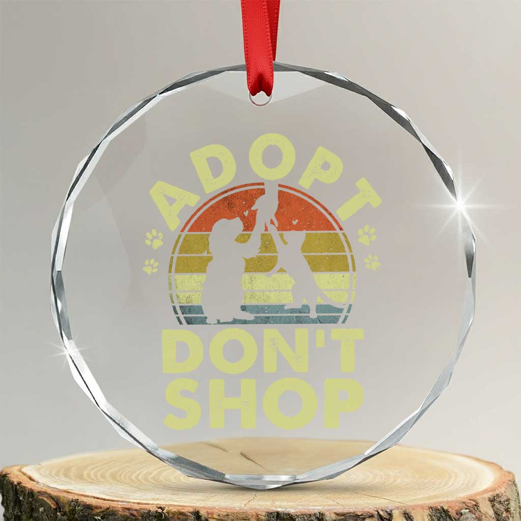 Adopt Dont Shop Crystal Glass Ornament Vintage Retro Cat Dog Rescue Animal Lovers Shelter Volunteer TS10 Transparent Glass 3'' Circle Print Your Wear