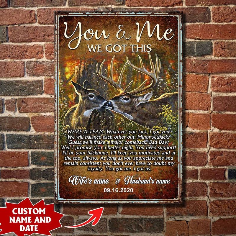 Personalized Deer Hunting Metal Sign Deer Couple Metal Sign You & Me We Got This CTM L 18x24 inch Custom - Printyourwear