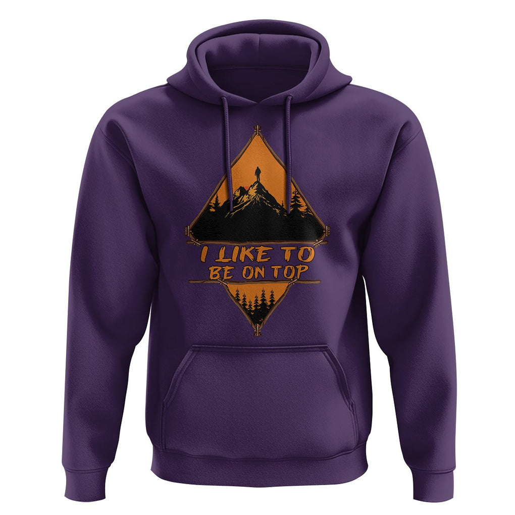 Adventure Hiking Hoodie I Like To Be On Top Mountain Climber TS09 Purple Printyourwear