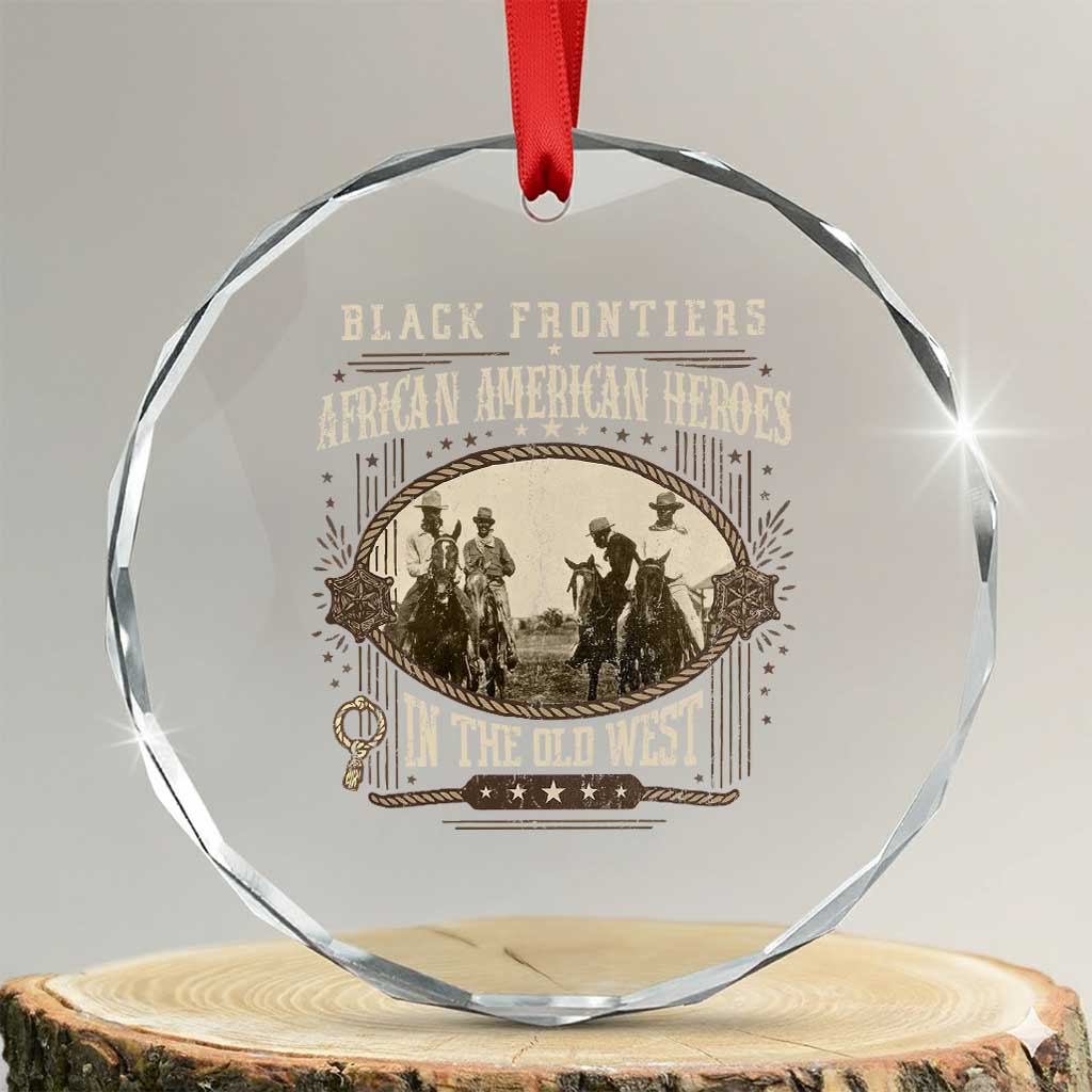 African American Cowboy Crystal Glass Ornament Black Frontiers African American Heroes In The Old West TS11 Transparent Glass 3'' Circle Print Your Wear