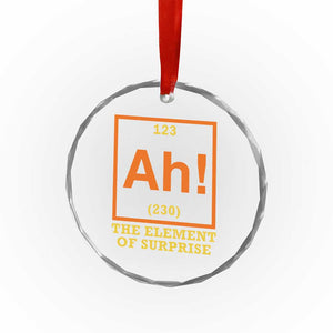Ah The Element Of Surprise Crystal Glass Ornament Chemistry Science Humor Retro Periodic Table TS11 Print Your Wear