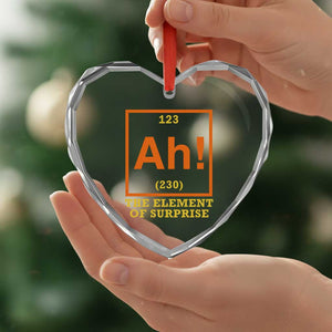 Ah The Element Of Surprise Heart Crystal Glass Ornament Chemistry Science Humor Retro Periodic Table TS11 Print Your Wear
