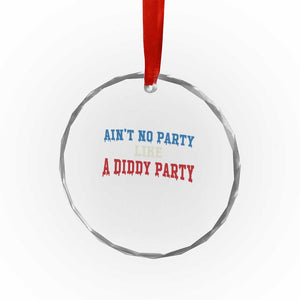 Aint No Party Like A Diddy Party Crystal Glass Ornament Slimy Font Vintage TS10 Print Your Wear