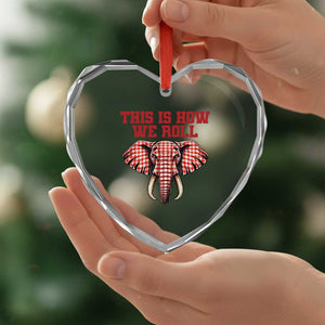 Alabama Fan Heart Crystal Glass Ornament This Is How We Roll Elephant Bama Mascot Game Day TS10 Print Your Wear