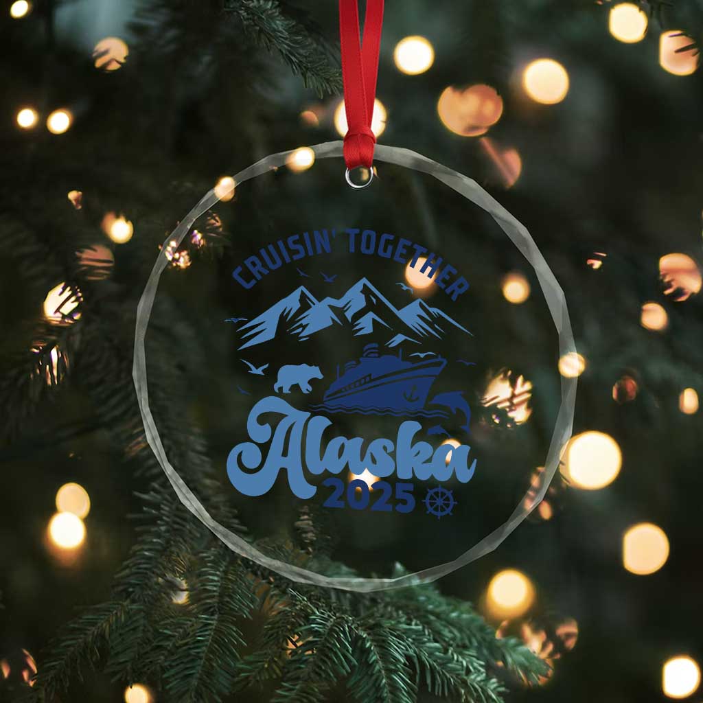 Alaska Cruise Crystal Glass Ornament Cruisin Together Matching Family Cruise 2025 TS10 Print Your Wear
