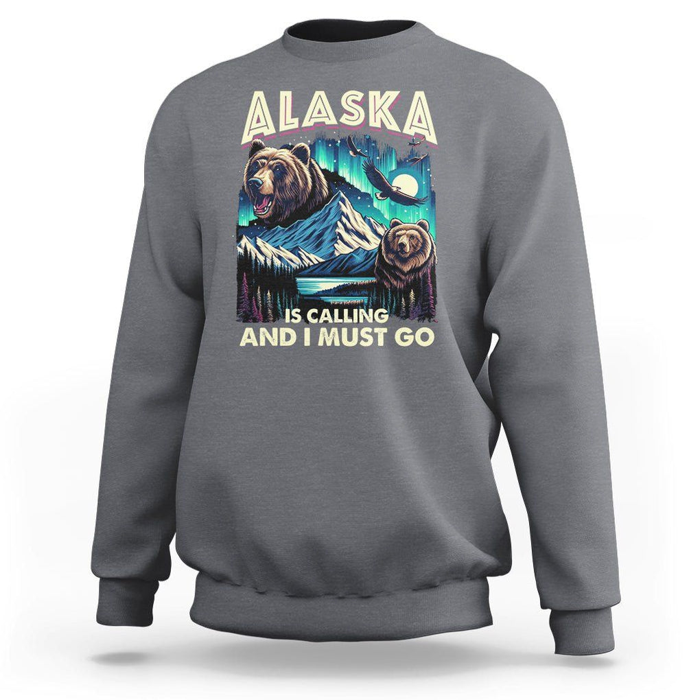 Alaska Is Calling And I Must Go Aurora Beer Home Sweatshirt TS09 Charcoal Print Your Wear
