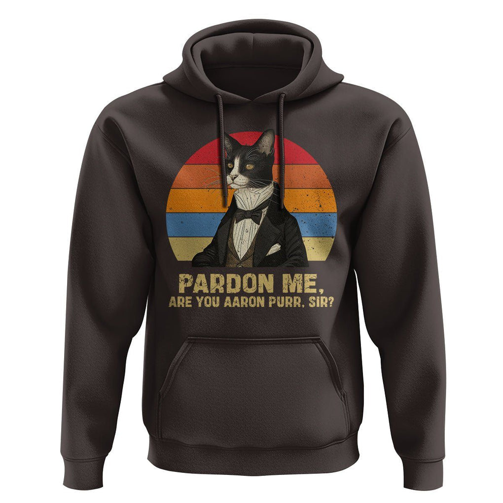 Alexander Hamilton Cat Hoodie Pardon Me, Are You Arron Purr Sir TS09 Dark Chocolate Print Your Wear