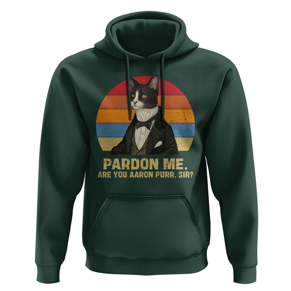 Alexander Hamilton Cat Hoodie Pardon Me, Are You Arron Purr Sir TS09 Dark Forest Green Print Your Wear