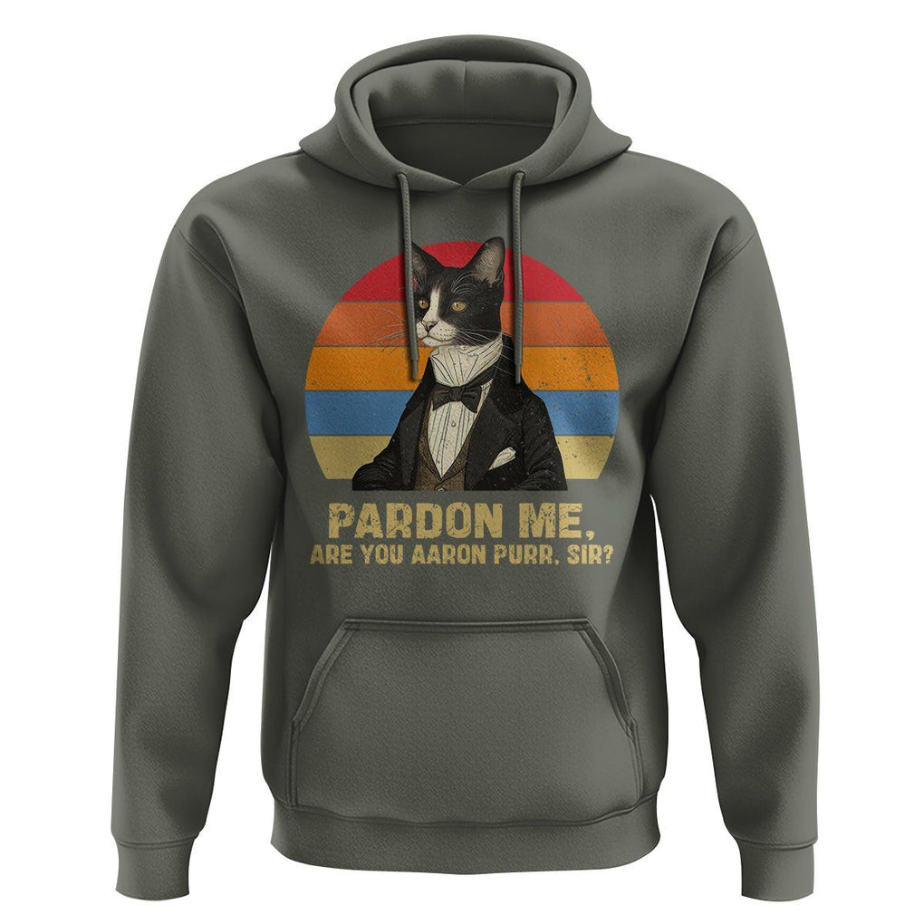 Alexander Hamilton Cat Hoodie Pardon Me, Are You Arron Purr Sir TS09 Military Green Print Your Wear