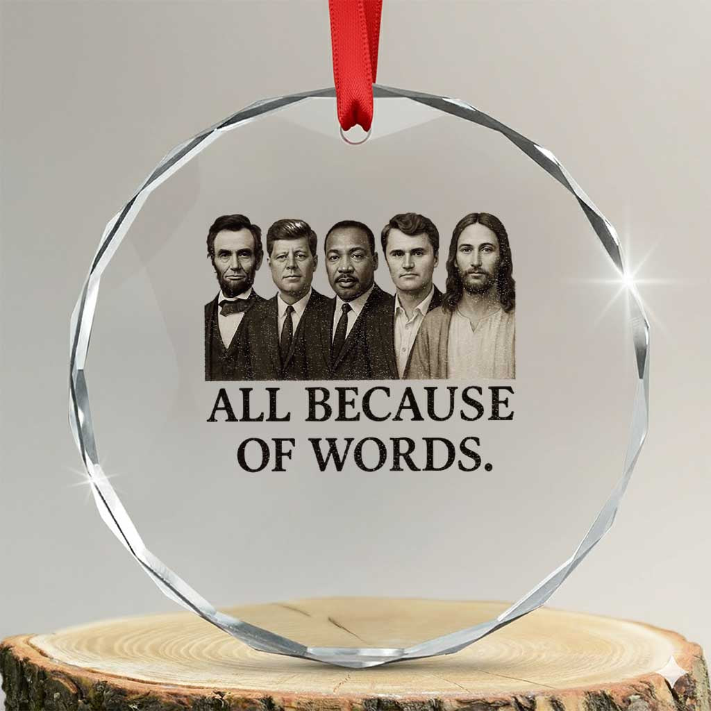 All Because of Words Crystal Glass Ornament Tribute to Truth Tellers Freedom Defender TS02 Transparent Glass 3'' Circle Print Your Wear