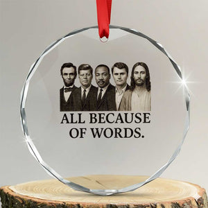 All Because of Words Crystal Glass Ornament Tribute to Truth Tellers Freedom Defender TS02 Transparent Glass 3'' Circle Print Your Wear