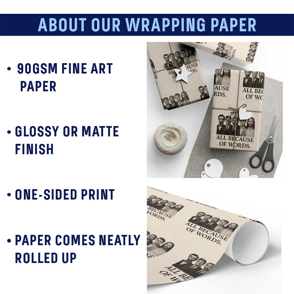 All Because of Words Wrapping Paper Roll Tribute to Truth Tellers Freedom Defender TS02 Print Your Wear