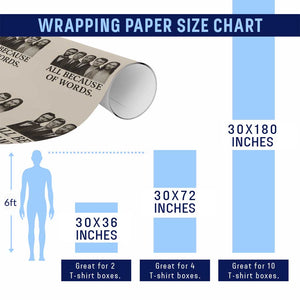 All Because of Words Wrapping Paper Roll Tribute to Truth Tellers Freedom Defender TS02 Print Your Wear