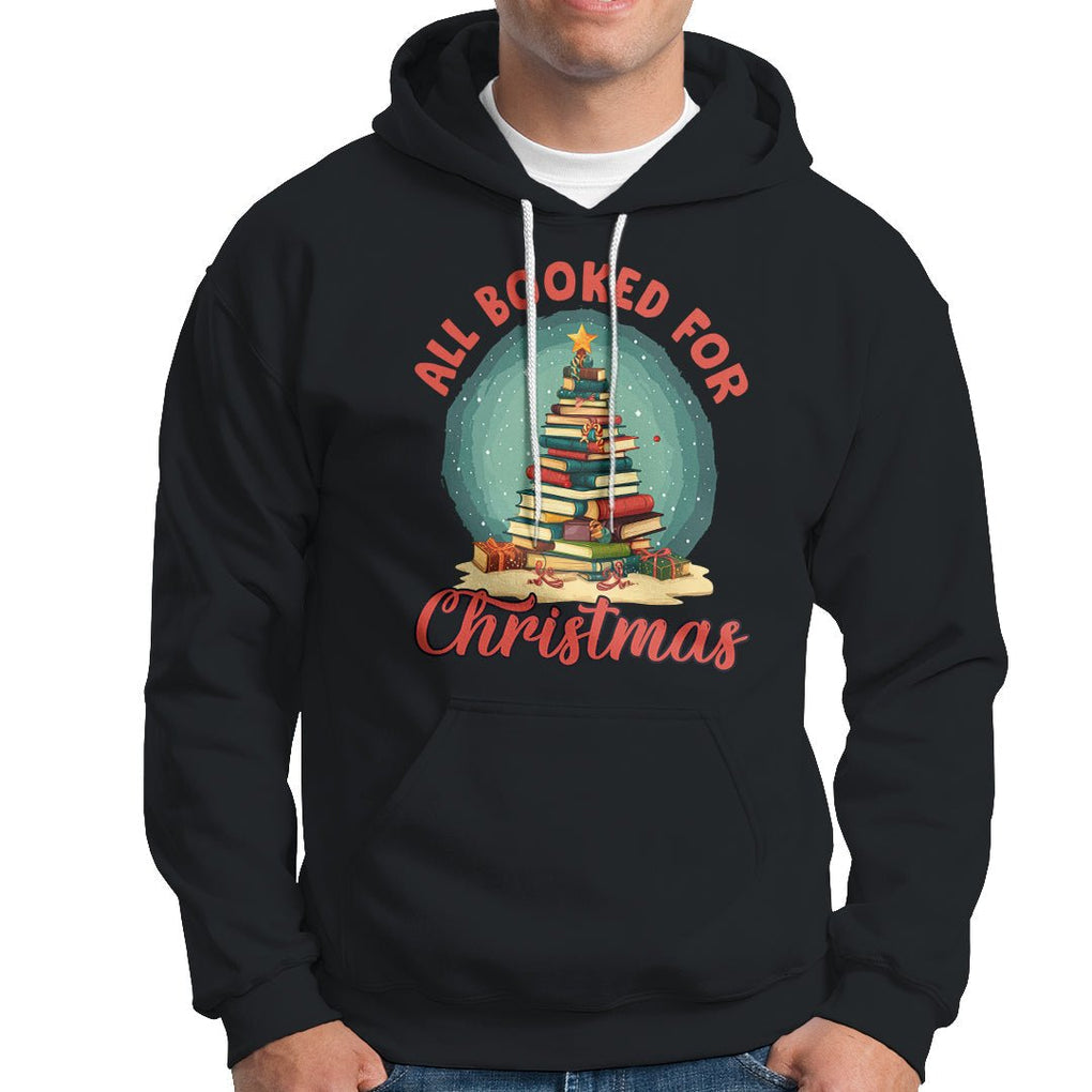 All Booked For Christmas Book Christmas Tree Bookaholic Hoodie TS09 Black Printyourwear
