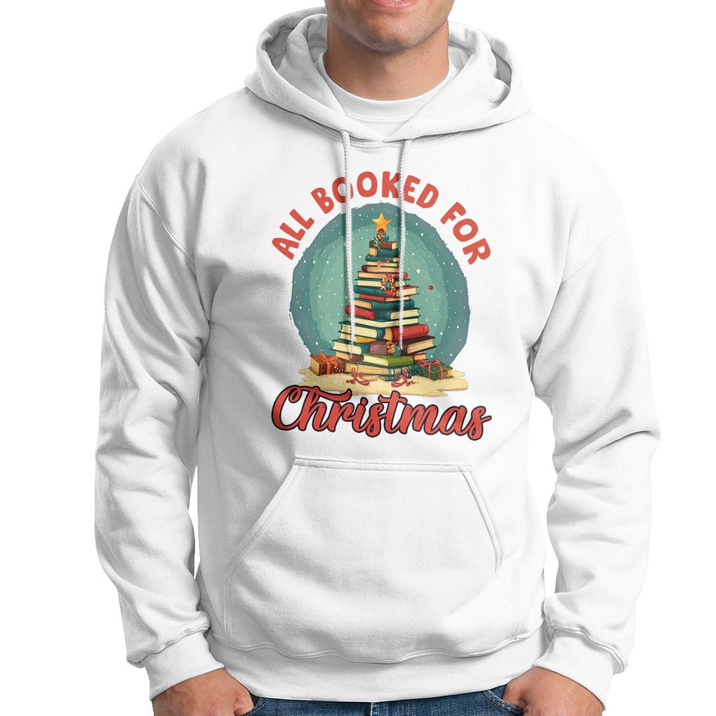 All Booked For Christmas Book Christmas Tree Bookaholic Hoodie TS09 White Printyourwear