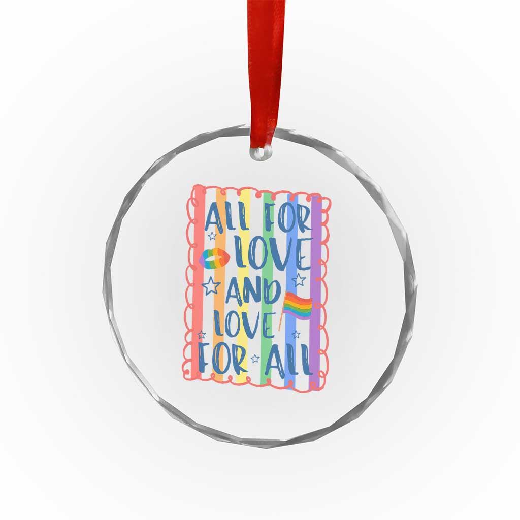 All For Love And Love For All Crystal Glass Ornament Pride Month LGBT Support TS12 Print Your Wear