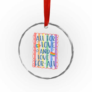 All For Love And Love For All Crystal Glass Ornament Pride Month LGBT Support TS12 Print Your Wear