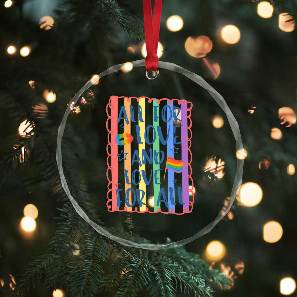 All For Love And Love For All Crystal Glass Ornament Pride Month LGBT Support TS12 Print Your Wear