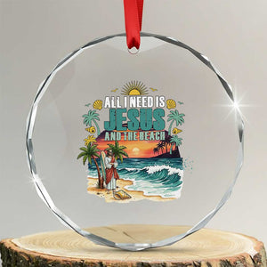 All I Need Is Jesus And The Beach Crystal Glass Ornament Christian Summer Faith Graphic TS12 Transparent Glass 3'' Circle Print Your Wear