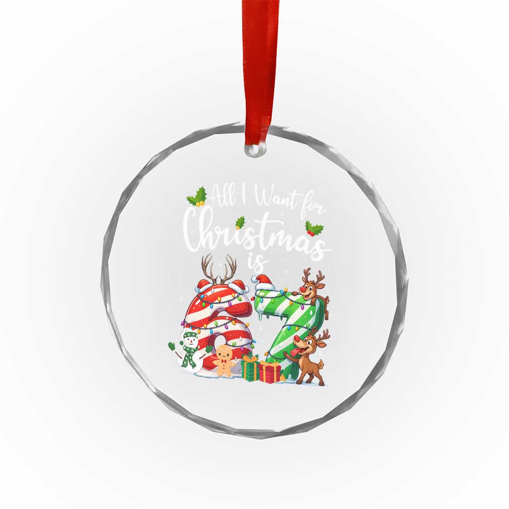 All I Want For Christmas Is 67 Crystal Glass Ornament Trending Meme Holiday Gift TS12 Print Your Wear