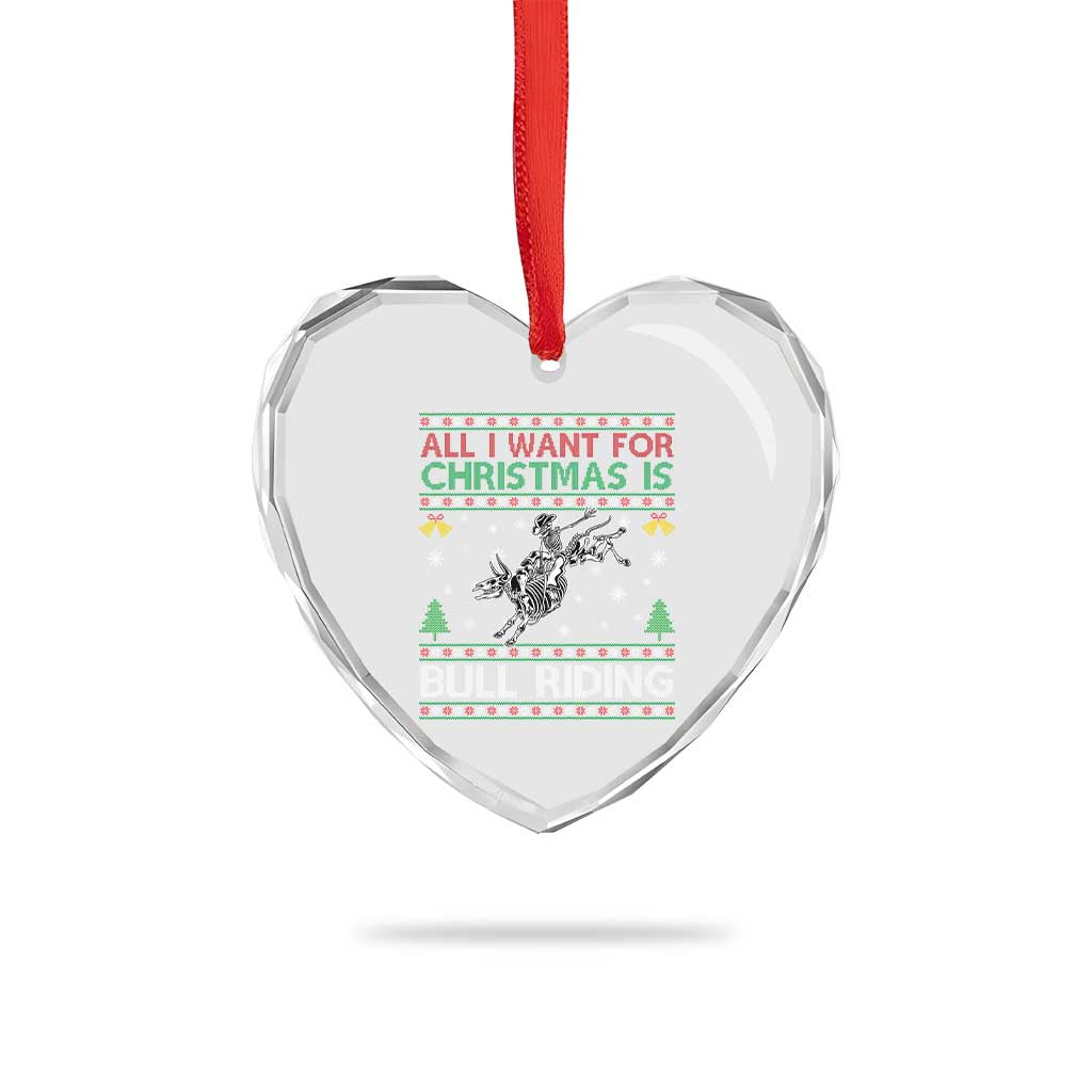 All I Want For Christmas Is Bull Riding Heart Crystal Glass Ornament Skeleton Cowboy Ugly Sweater Gift TS12 Print Your Wear