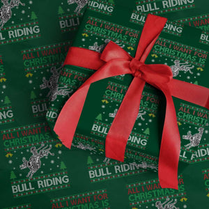 All I Want For Christmas Is Bull Riding Wrapping Paper Roll Skeleton Cowboy Ugly Sweater Gift TS12 Green Print Your Wear