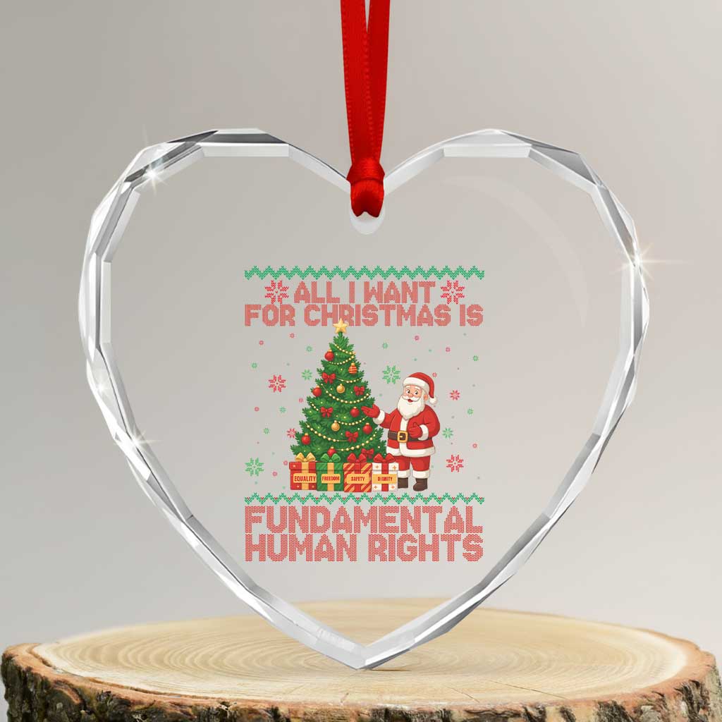 All I Want For Christmas Is Fundamental Human Rights Heart Crystal Glass Ornament Equality Activist Gift TS12 Transparent Glass 3'' Heart Print Your Wear
