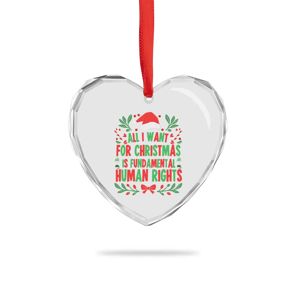 All I Want For Christmas Is Fundamental Human Rights Heart Crystal Glass Ornament Pro Democracy Xmas Gift TS12 Print Your Wear