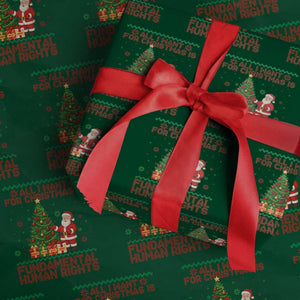 All I Want For Christmas Is Fundamental Human Rights Wrapping Paper Roll Equality Activist Gift TS12 Green Print Your Wear