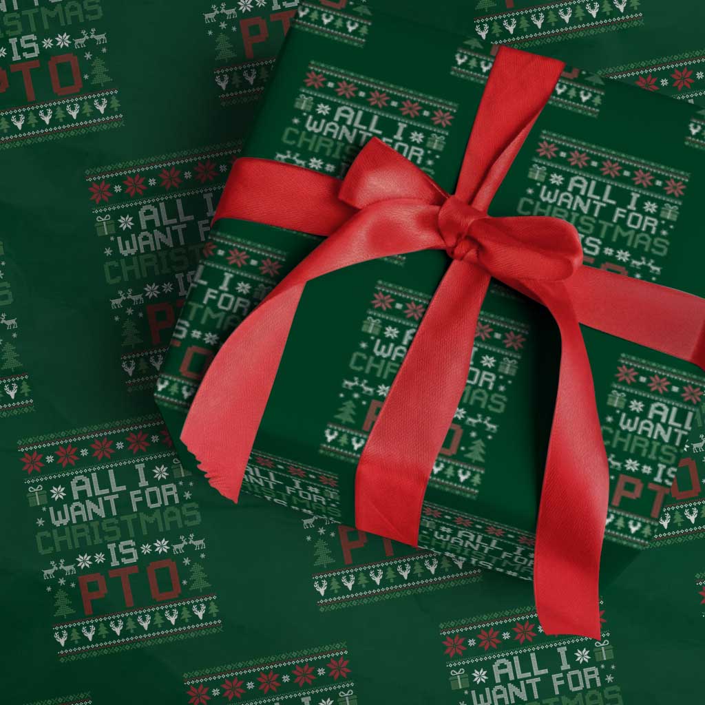 All I Want For Christmas Is PTO Wrapping Paper Roll Funny Office Xmas Holiday Work TS11 Green Print Your Wear