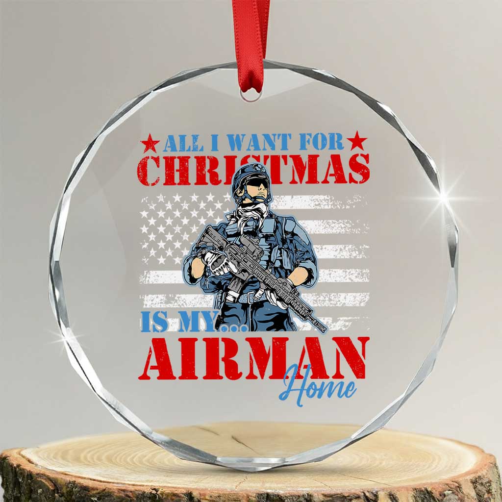 All I Want For Xmas Is My Airman Home Crystal Glass Ornament TS09 Transparent Glass 3'' Circle Print Your Wear