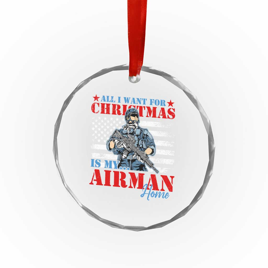 All I Want For Xmas Is My Airman Home Crystal Glass Ornament TS09 Print Your Wear