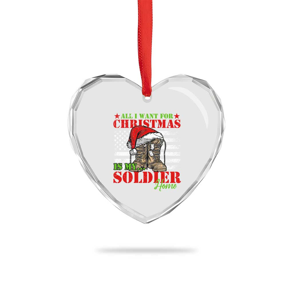 All I Want For Xmas Is My Soldier Home Heart Crystal Glass Ornament TS09 Print Your Wear