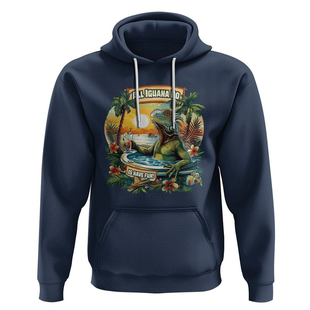 All Iguana Do Is Have Fun Cinco De Mayo Hoodie TS09 Navy Printyourwear