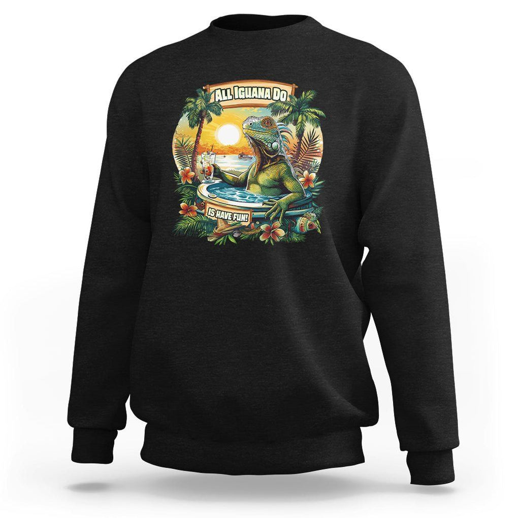 All Iguana Do Is Have Fun Cinco De Mayo Sweatshirt TS09 Black Printyourwear