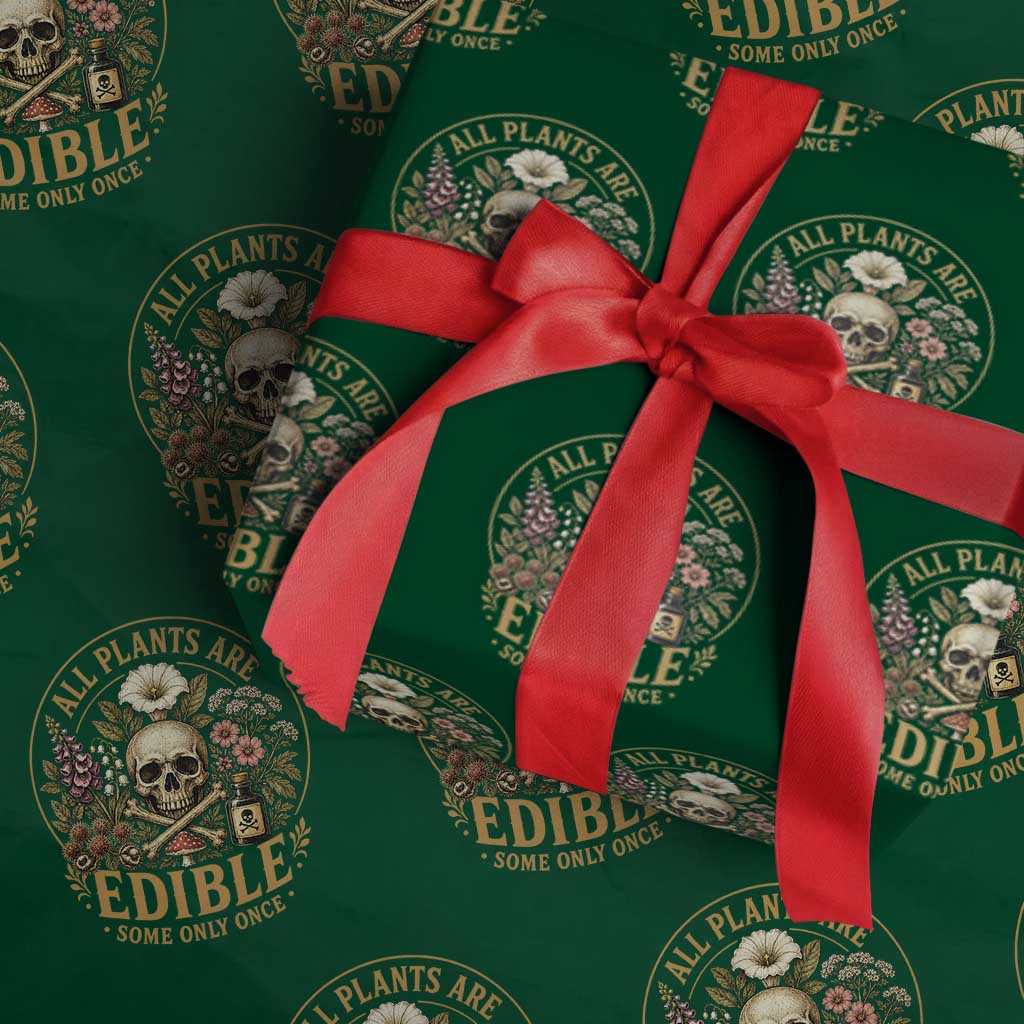 All Plants Are Edible Some Only Once Wrapping Paper Roll Funny Botany Gardeners TS11 Green Print Your Wear