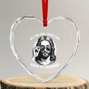 All The Cool People Are Born In December Heart Crystal Glass Ornament Funny Christmas December Birthday Jesus TS11 Transparent Glass 3'' Heart Print Your Wear