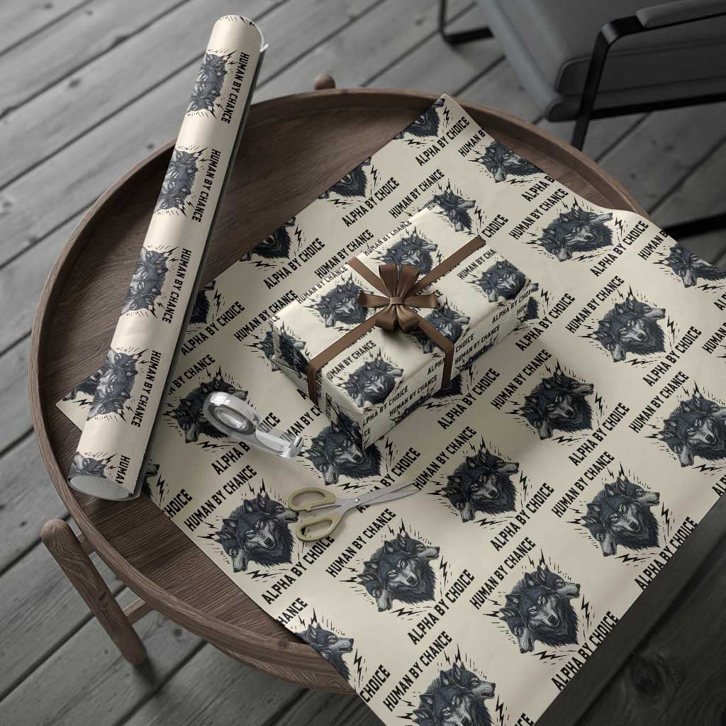 Alpha By Choice Human By Chance Wolf Mindset Quote Wrapping Paper Roll TS12 Beige Print Your Wear