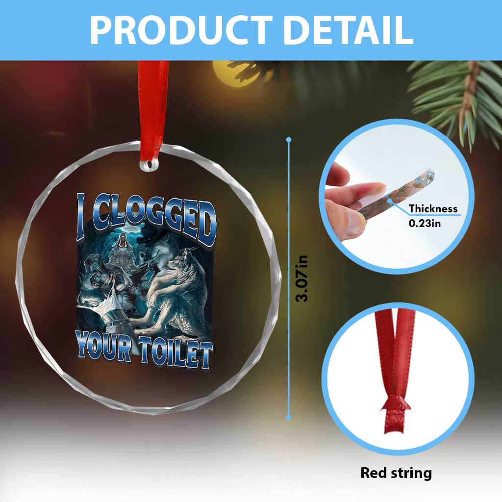Alpha Wolf Meme Crystal Glass Ornament I Clogged Your Toilet Funny Unhinged Stupid Brainrot TS10 Print Your Wear