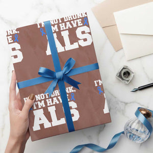 ALS Awareness Wrapping Paper Roll Im Not Drunk I Have ALS TS10 Mocha Print Your Wear